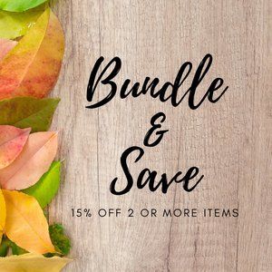 Bundle 2 or More Items Receive 15%